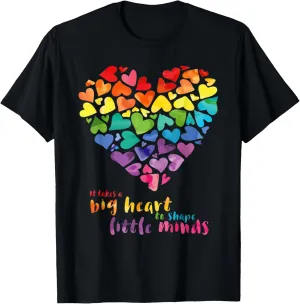 It Takes a Big Heart To Shape Little Minds Teacher Gift T-Shirt