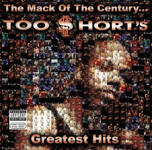 The Mack Of The Century... Too $hort's Greatest Hits explicit_lyrics